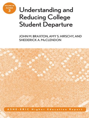 Understanding and Reducing College Student Departure - ebook